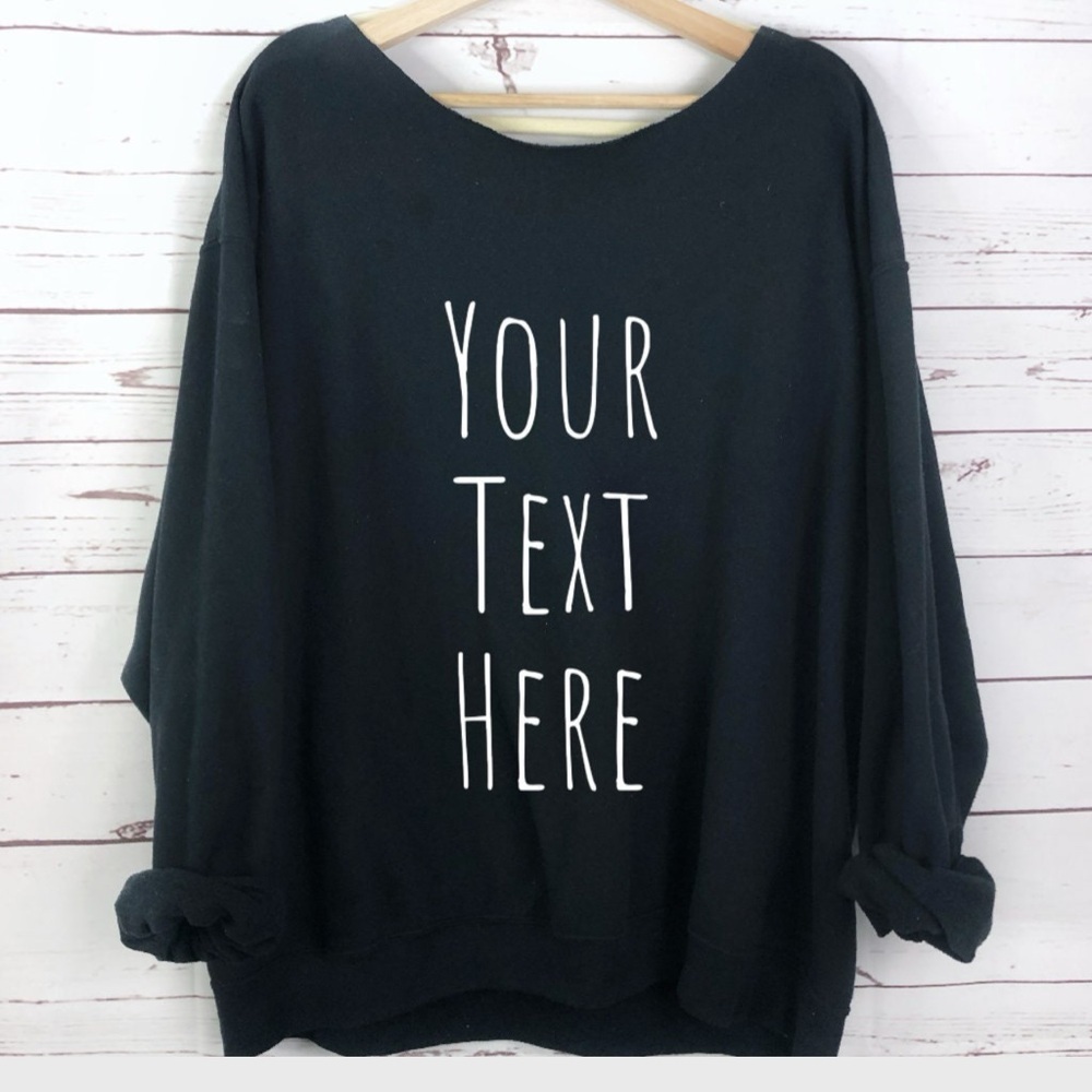 NEW Oversized Custom Slouchy Off the Shoulder SweatShirt